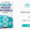 Actualités de la Médecine Fonctionnelle – Dr Georges MOUTON